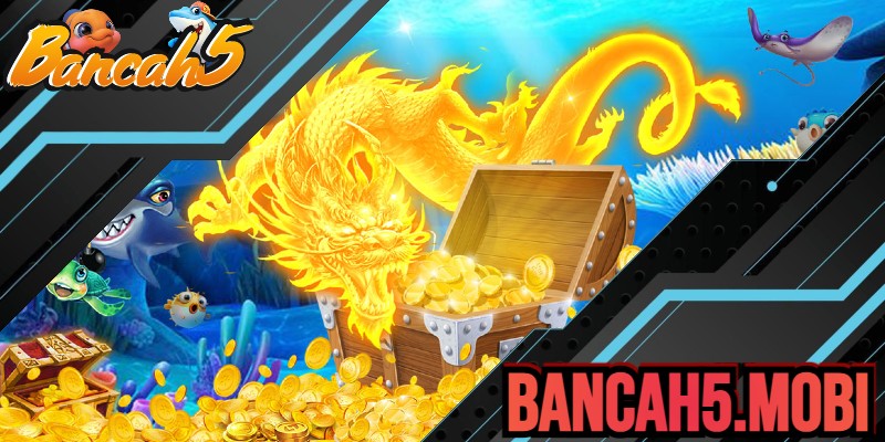 Dòng game bắn cá săn cá rồng cực hot của Bắn Cá H5