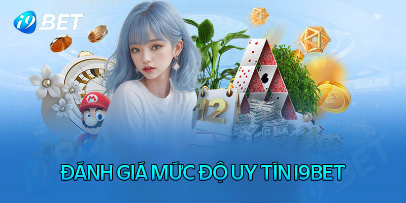 Đánh giá mức độ uy tín của nhà cái i9BETvvv